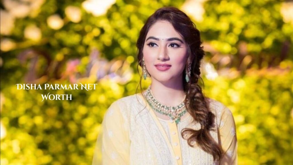 Disha Parmar Net Worth and Income Sources
